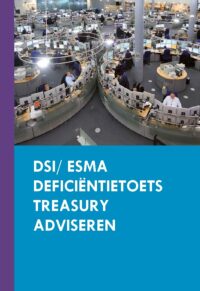 NED: DSI/ ESMA<br>Deficiëntietoets<br>Treasury Adviseren